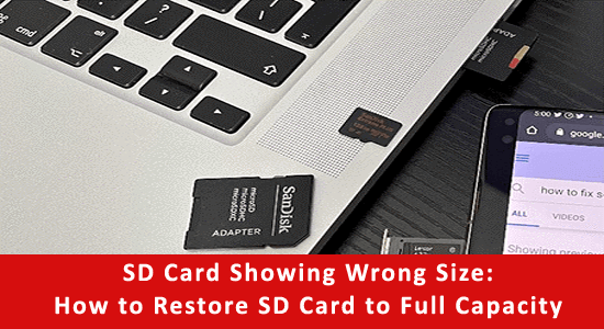 La tarjeta SD muestra un tamaño incorrecto: cómo restaurar la tarjeta SD a su capacidad total