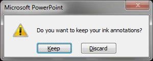 PowerPoint에서 잉크 주석을 유지할 것인지 아니면 삭제할 것인지 묻는 메시지를 표시합니다.