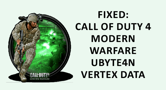 FIXED: Call of duty 4 Modern Warfare UBYTE4N Vertex Data