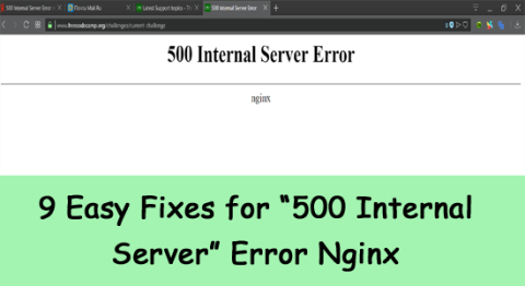 Nginx の「500 Internal Server」エラーの 9 つの簡単な修正