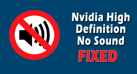 7 Quick Ways to Fix Nvidia High Definition Audio No Sound