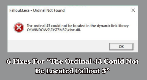 6 correctifs pour LOrdinal 43 na pas pu être localisé Fallout 3