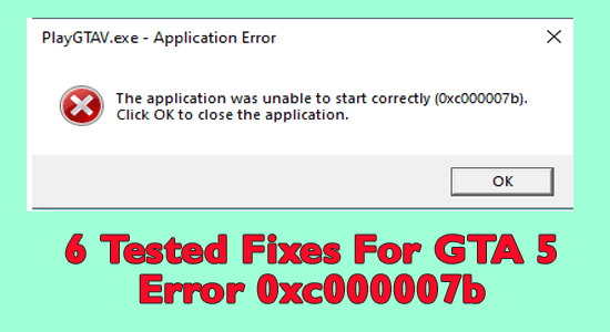 6 Tested Fixes For GTA 5 Error 0xc000007b Windows 11 & 10