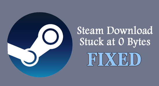 12 Proven Fixes For “Steam Download Stuck at 0 Bytes”