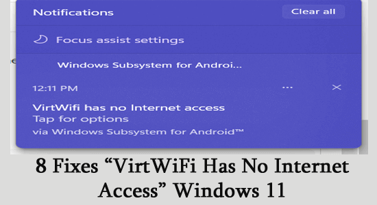 8 Fixes “VirtWiFi Has No Internet Access” Windows 11