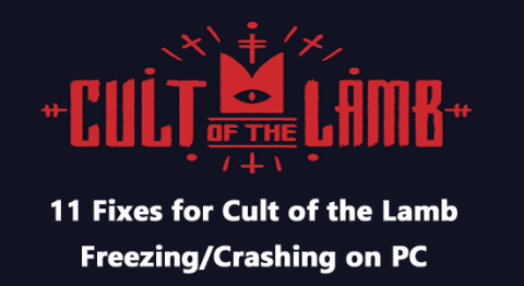 PC 上の Cult of the Lamb のフリーズ/クラッシュに関する 11 の修正