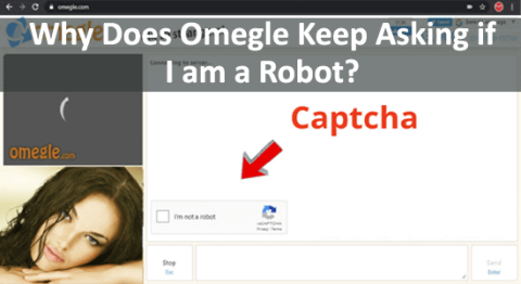 Pourquoi Omegle continue-t-il de demander si je suis un robot ?