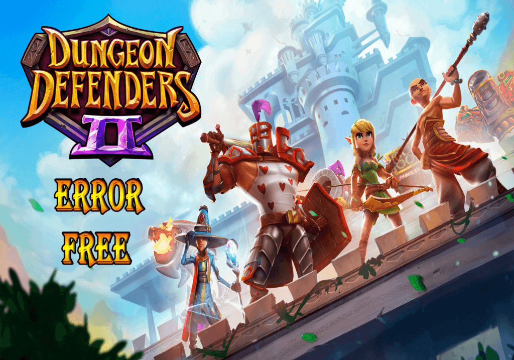 [FIXED] Dungeon Defenders 2 Game Error- Motion Sickness, Teleporting, Launching Issue & More