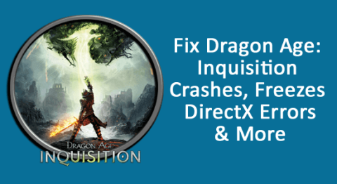 Dragon Age: Inquisition のクラッシュ、フリーズ、DirectX エラーなどを修正