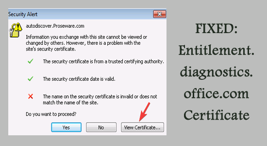 FIXED: Entitlement.diagnostics.office.com Certificate Error