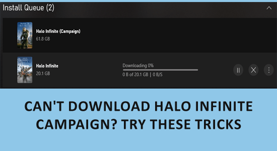 Can’t Download Halo Infinite Campaign? 11 Quick Tricks