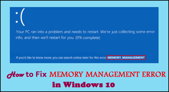 [SOLVED] How to Fix Memory Management Error in Windows 10?