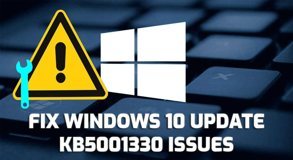 How To Fix Windows 10 KB5001330 Issues [BSOD/System Crashing/FPS Drop]