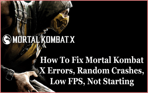 Mortal Kombat X のエラー、クラッシュ、低 FPS、起動しないなどを修正