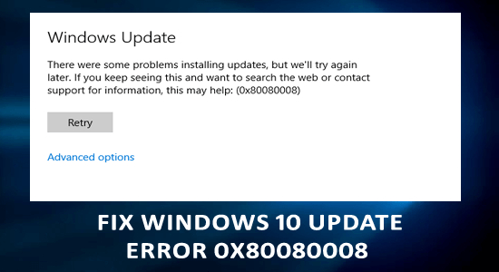 8 Easy Fixes For Windows 10 Update Error 0x80080008