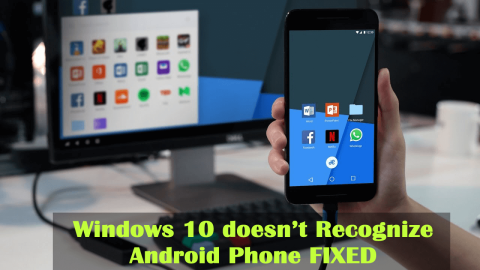 Réparer Windows 10 ne reconnaît pas le téléphone Android [GUIDE EXPERT]