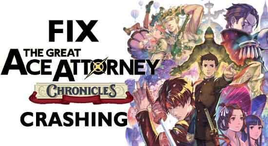 Fix The Great Ace Attorney Chronicles Crashing on Windows 10