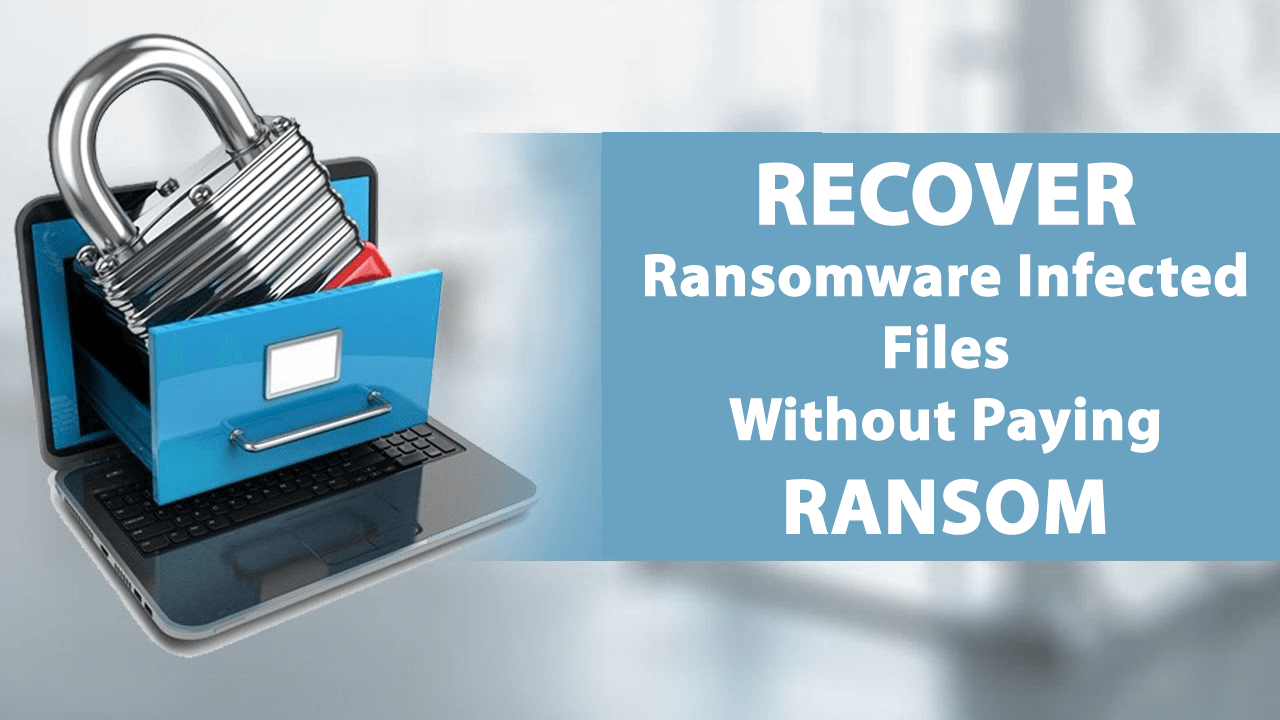 How To Access Files Without Paying Ransom Or Restoring From Backup?