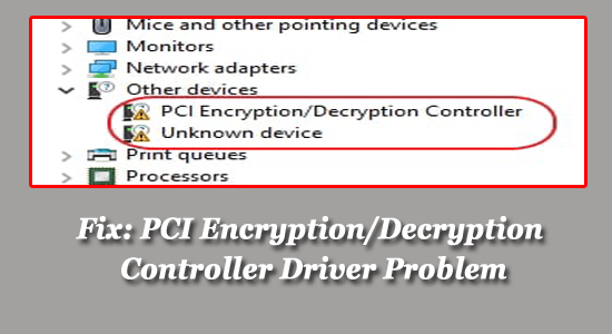 Fix: PCI Encryption/Decryption Controller Driver Problem