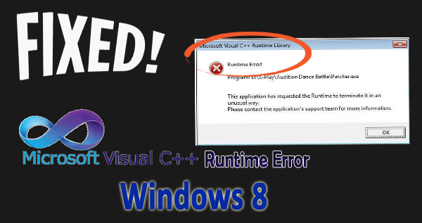 Windows 8 C++ Runtime Error on Advanced Startup/Restart