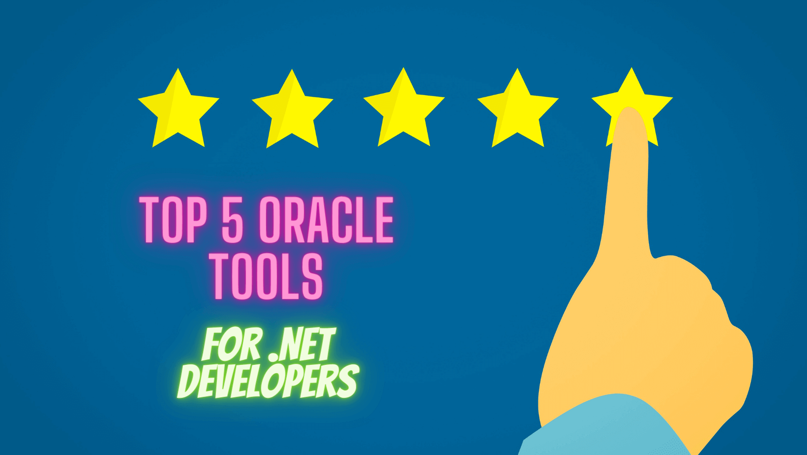 Top 5 Oracle Tools for .NET Developers