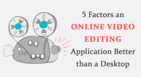 オンラインビデオ編集アプリケーションがデスクトップよりも優れている 5 つの要素