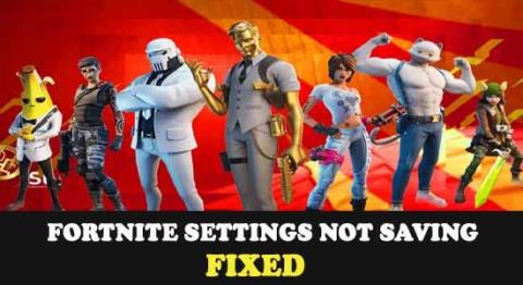 แก้ไข การตั้งค่า Fortnite ไม่บันทึก Windows 11 และ 10