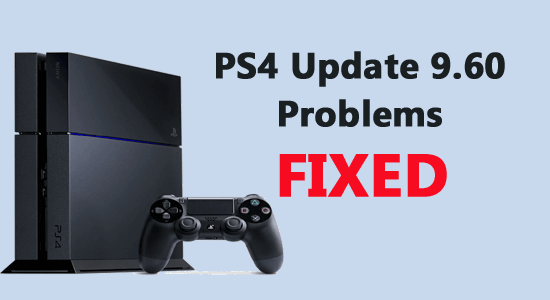 8 Tricks to Fix PS4 Update 9.60 Problems