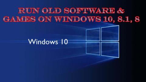 Comment exécuter danciens logiciels et jeux sur Windows 10, 8.1 et 8 avec le mode de compatibilité ?