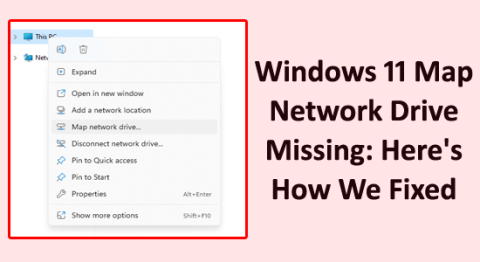 Windows 11 맵 네트워크 드라이브 누락: 해결 방법은 다음과 같습니다.