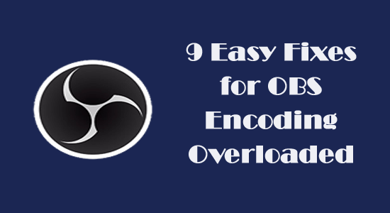 9 Easy Fixes for OBS Encoding Overloaded