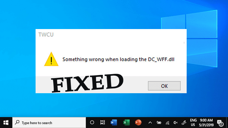 Something Wrong When Loading the DC-WFF.DLL [5 EASY FIXES]