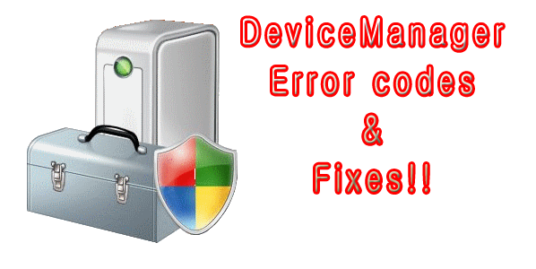 [Part 1] Top 50 Device Manager Error Codes and Their Fixes