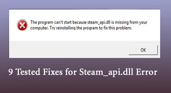 9 Tested Fixes for Missing Steam_api.dll Error