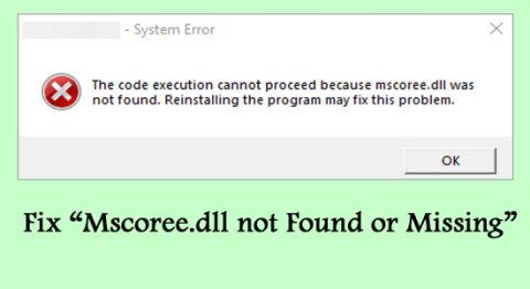 修正 Windows 11/10 上的“Mscoree.dll 未找到或遺失”