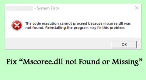Beheben Sie „Mscoree.dll nicht gefunden oder fehlt“ unter Windows 11/10