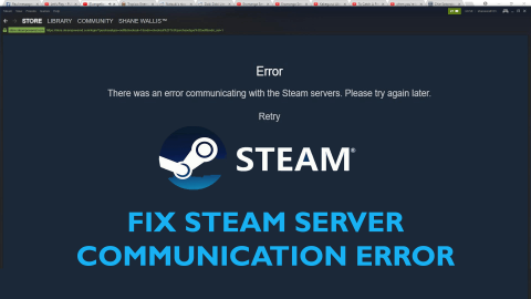 DIPERBAIKI: Ada Kesalahan Berkomunikasi Dengan Server Steam
