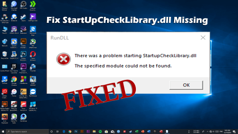 [7 Perbaikan yang Berfungsi] StartUpCheckLibrary.dll Hilang di Windows 10