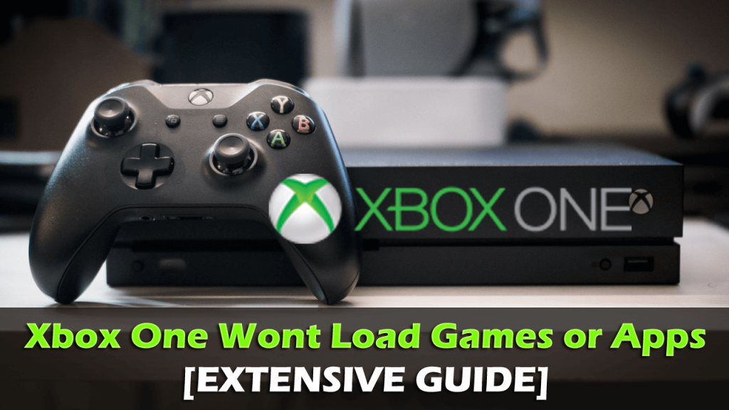 Xbox One ne chargera pas les jeux et les applications [GUIDE EXTENSIF]