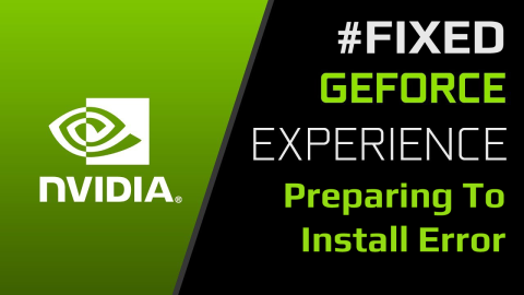 Arreglar GeForce Experience Preparándose para instalar el error