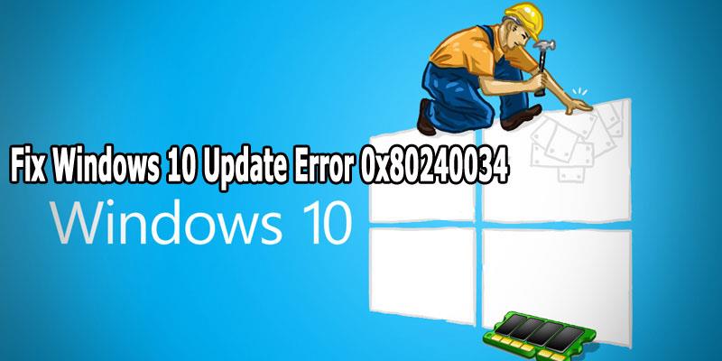 [Çözüldü] Windows 10 Güncelleme Hatası 0x80240034 Nasıl Onarılır?