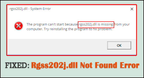 5 Trik Memperbaiki Rgss202j.dll Not Found Error