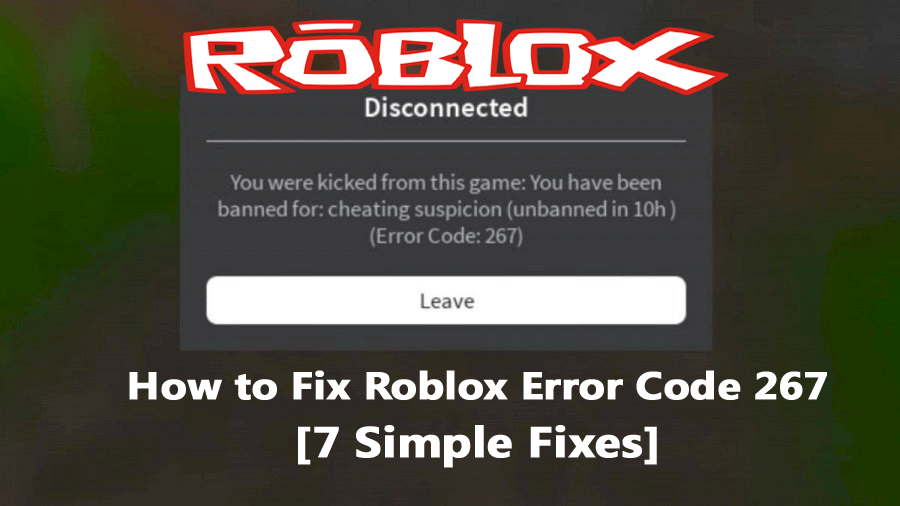 Cara Memperbaiki Kode Kesalahan Roblox 267 [7 Perbaikan Sederhana]