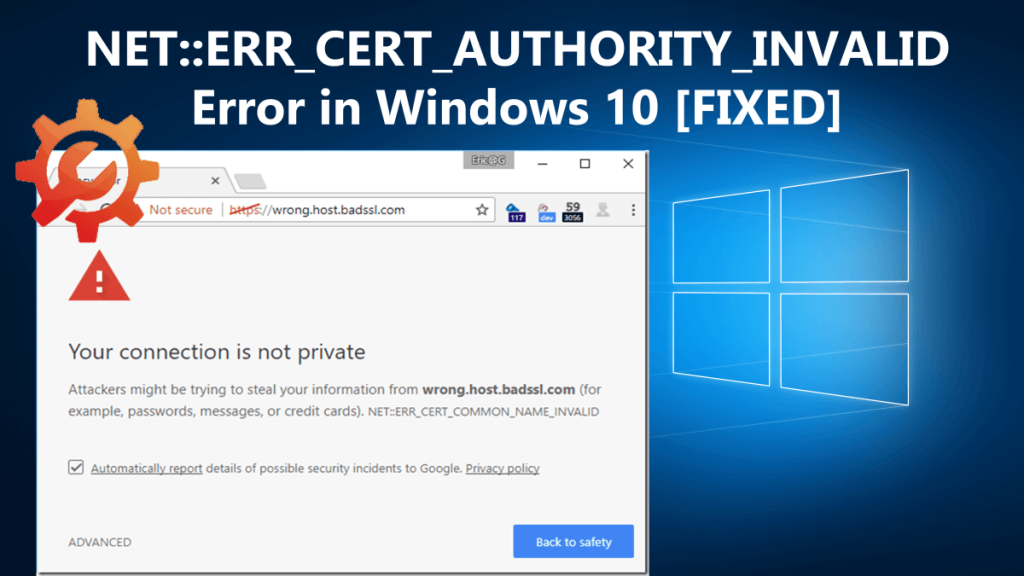 10 cách để sửa lỗi NET :: ERR_CERT_AUTHORITY_INVALID vĩnh viễn