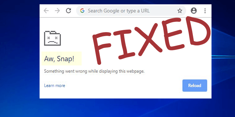 REPARAT: Google Chrome Aw, Snap!  Ceva a mers greșit Eroare pe Windows 10