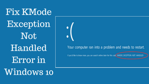 Windows 10에서 Kmode_Exception_Not_Handled 오류 수정 [테스트된 솔루션]