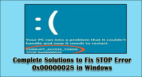 Solusi Lengkap untuk Memperbaiki STOP Error 0x00000028 di Windows