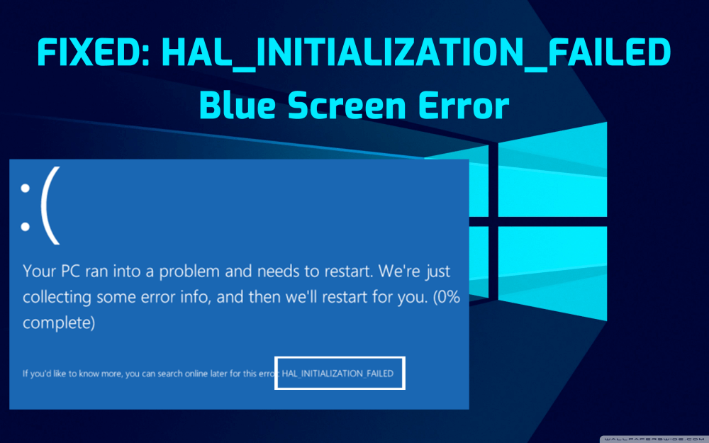 Perbaiki Kesalahan BSOD HAL_INITIALIZATION_FAILED Pada Windows 10