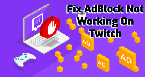 [Solusi Lengkap] Bagaimana Cara Memperbaiki AdBlock Tidak Bekerja Di Twitch?