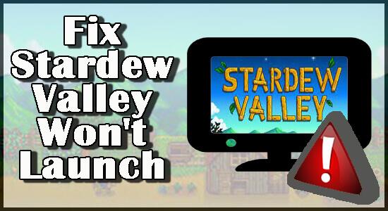 Fix Stardew Valley ne se lancera pas de 15 manières simples